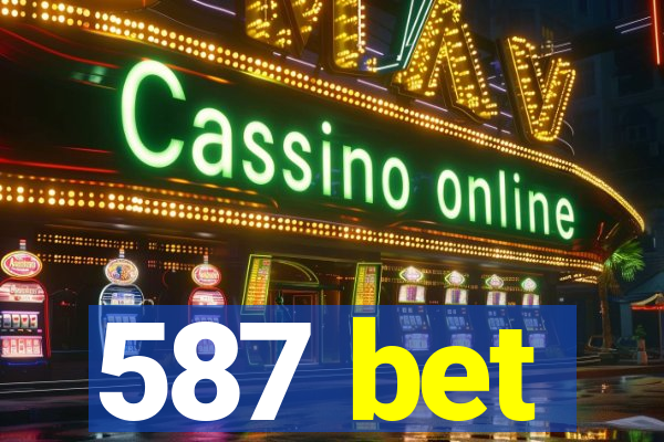 587 bet